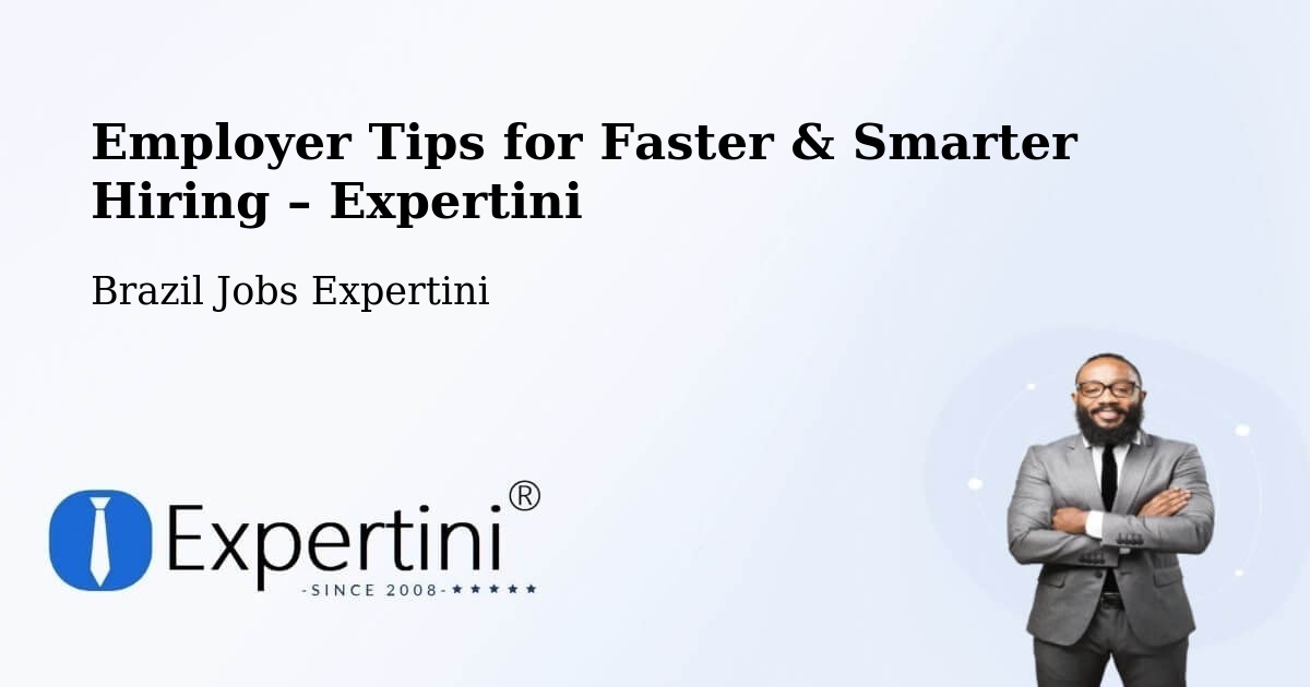 Employer Tips for Hiring & Recruitment – Luz - Luz, Brazil Jobs Expertini