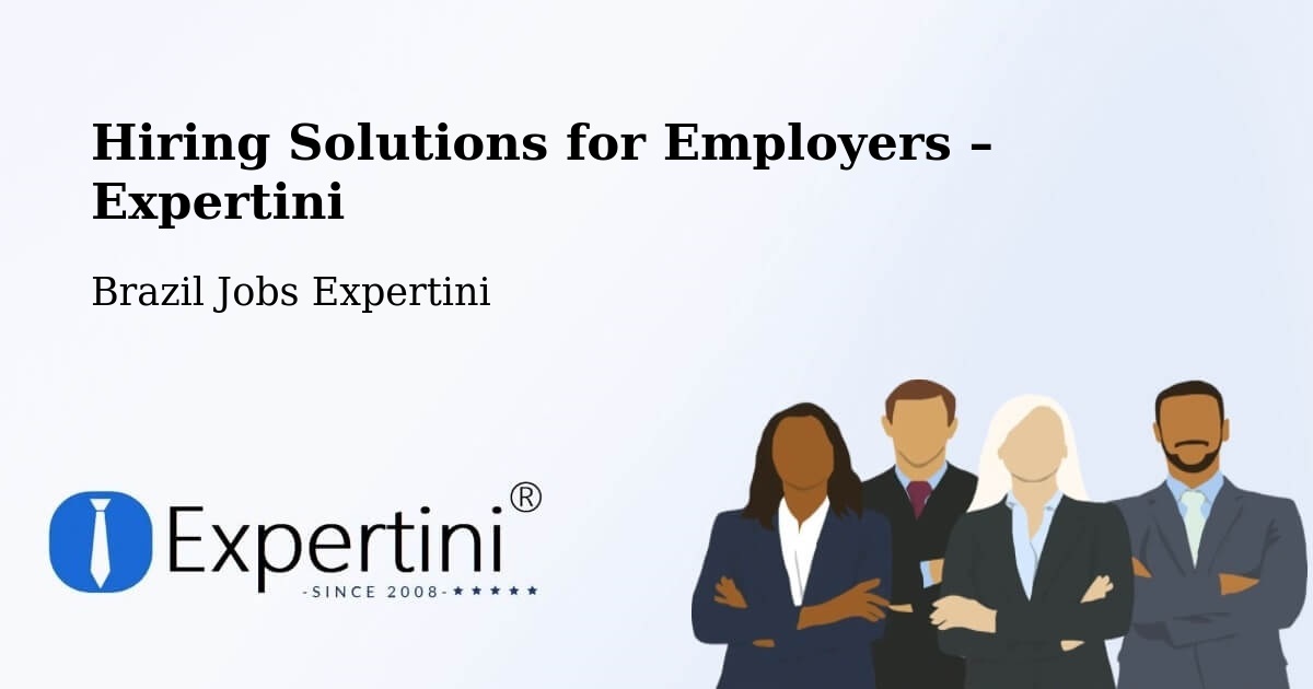 Hiring Solutions for Employers in Luz - Luz, Brazil Jobs Expertini