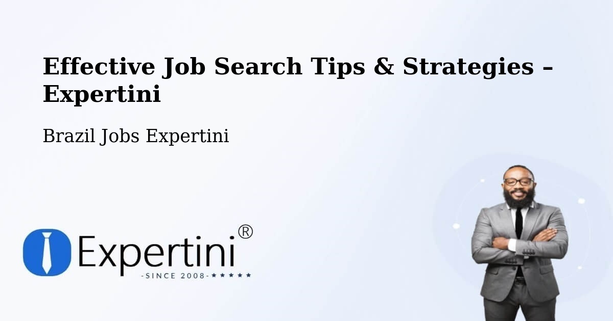 Job Search Tips & Strategies for Job Seekers – Luz - Luz, Brazil Jobs Expertini