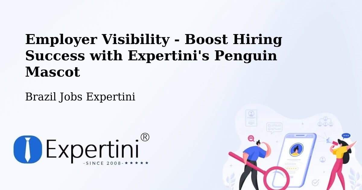 CV and Resume Visibility Optimization – Luz - Brazil Jobs Expertini